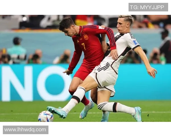 德国与西班牙足球对决精彩比分揭晓引发热议 德国与西班牙足球对决精彩比分揭晓引发热议